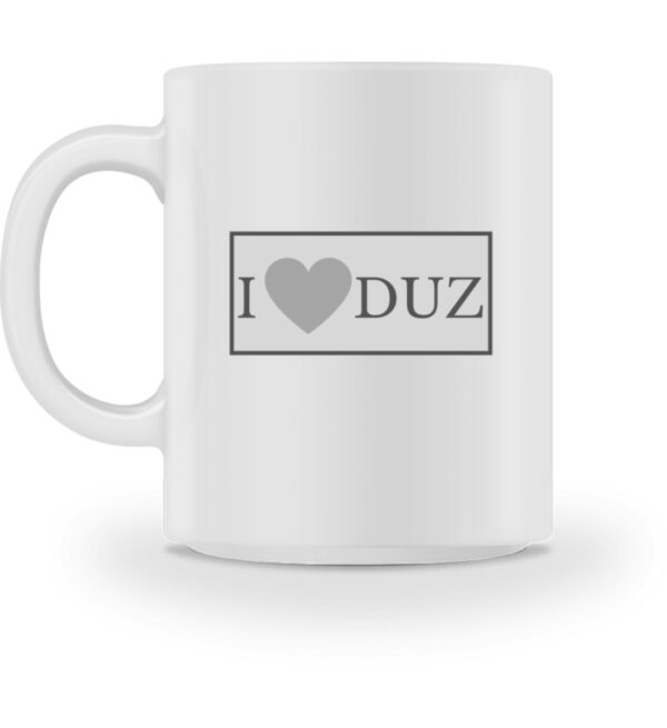 I love DUZ - Tasse-3